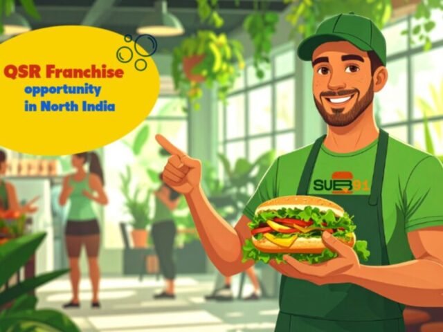 QSR Franchise Opportunities in North India: Why It’s Booming in 2026