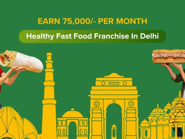 Healthy Fast Food Franchise Business Opportunities in Delhi