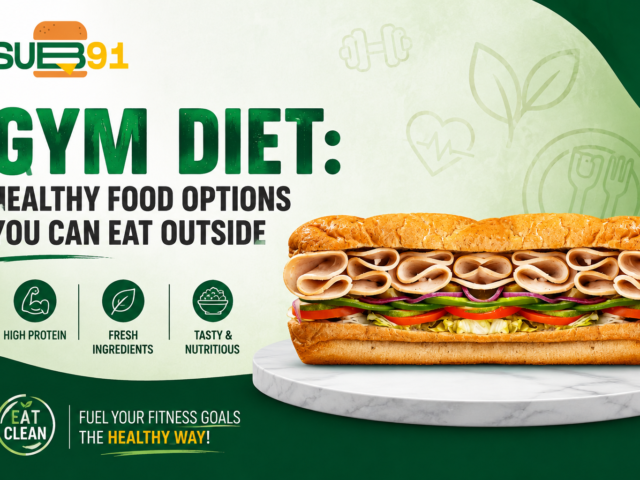 Gym Diet: Healthy Food Options You Can Eat Outside | SUB91